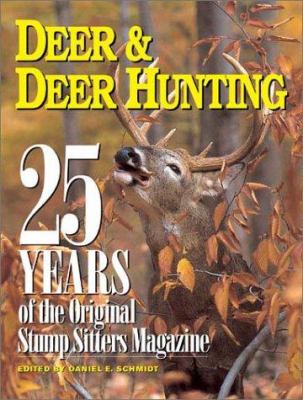 25 years of Deer & deer hunting : the original stump sitters magazine /