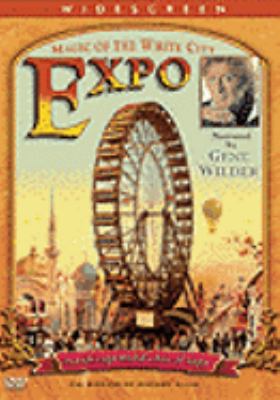 Expo [videorecording (DVD)] : magic of the white city /