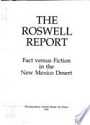 The Roswell report : fact versus fiction in the New Mexico desert.