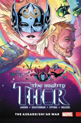 The mighty Thor. Vol. 3. The Asgard/Shi'ar war /