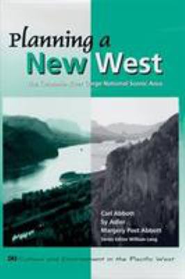 Planning a new West : the Columbia River Gorge National Scenic Area /