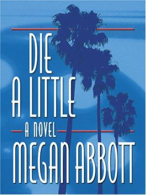 Die a little : [large type] : a novel /