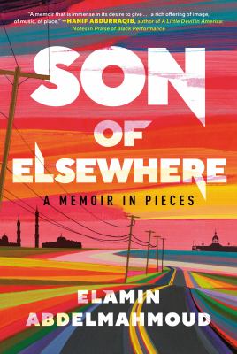 Son of elsewhere : a memoir in pieces /
