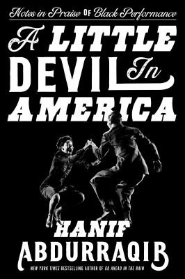 A little devil in America : notes in praise of Black performance /