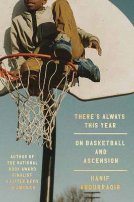 There's always this year : on basketball and ascension /
