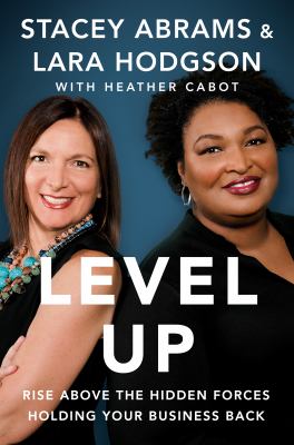 Level up : rise above the hidden forces holding your business back /