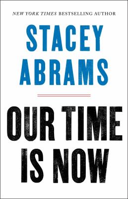 Our time is now : power, purpose, and the fight for a fair America /