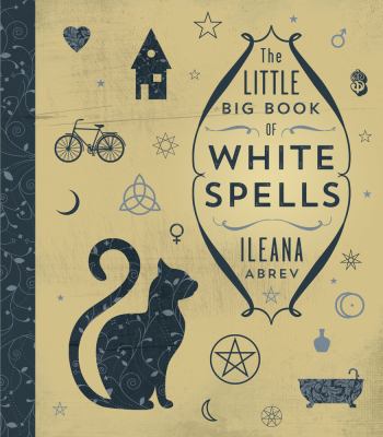 The little big book of white spells /