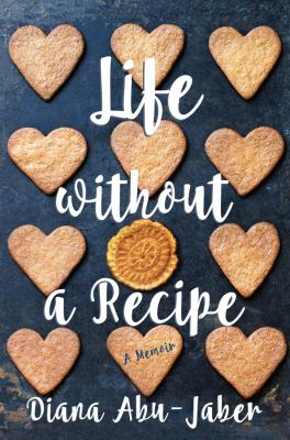 Life without a recipe : a memoir /