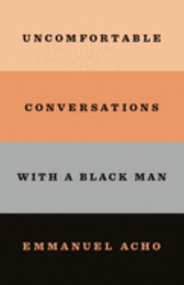 Uncomfortable conversations with a black man [large type] /