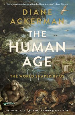 The human age : the world shaped by us /