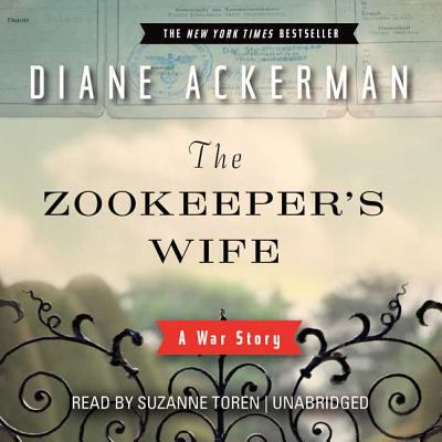 The zookeeper's wife : [compact disc, unabridged] : a war story /