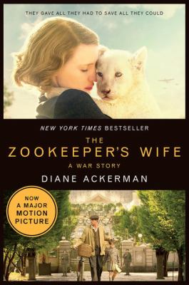 The zookeeper's wife : a war story /