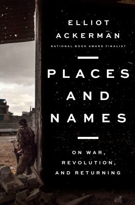 Places and names : on war, revolution, and returning /