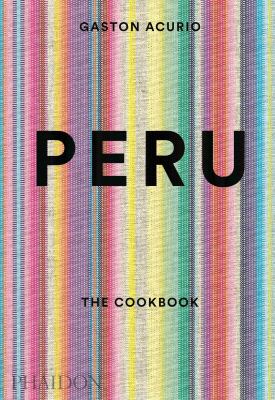 Peru : the cookbook /