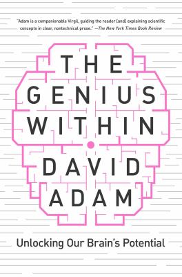 The genius within : unlocking our brain's potential /