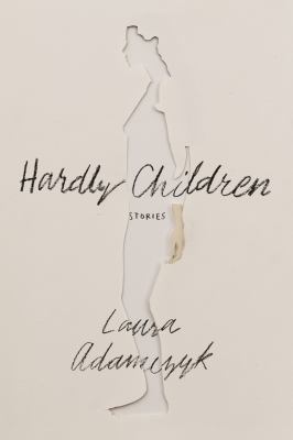 Hardly children : stories /