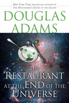 The restaurant at the end of the universe /