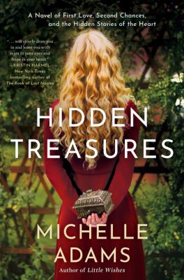 Hidden treasures : a novel of first love, second chances, and the hidden stories of the heart /