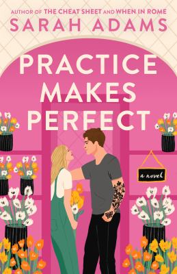 Practice makes perfect : a novel /