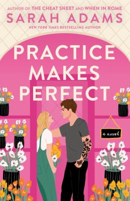 Practice makes perfect [ebook] : A novel.