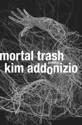 Mortal trash : poems /