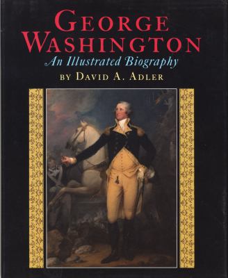 George Washington : an illustrated biography /