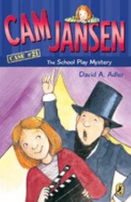 Cam Jansen : the school play mystery / 21.