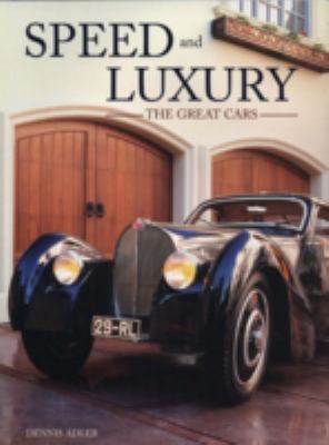 Speed & luxury : the great cars /