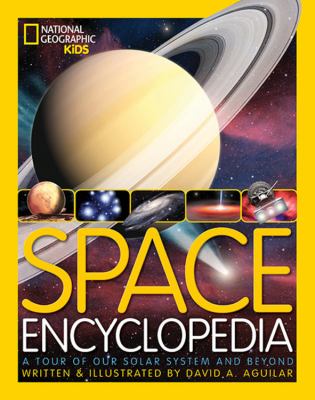 Space encyclopedia : a tour of our solar system and beyond /