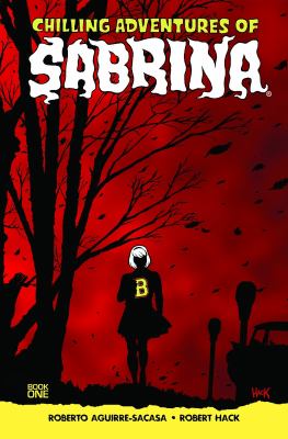 Chilling adventures of Sabrina. Book one, The crucible /