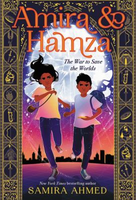 Amira & Hamza : the war to save the worlds /