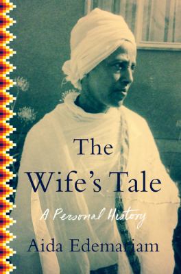 The Wife's tale : a personal history /