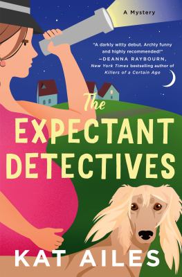 The expectant detectives : a mystery /