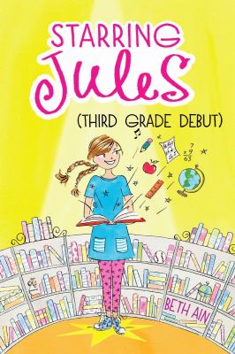 Starring Jules (third grade debut) /
