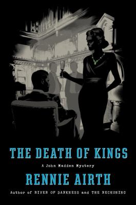 The death of kings : a John Madden mystery /