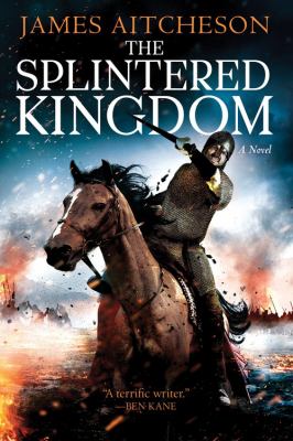 The splintered kingdom : a novel /