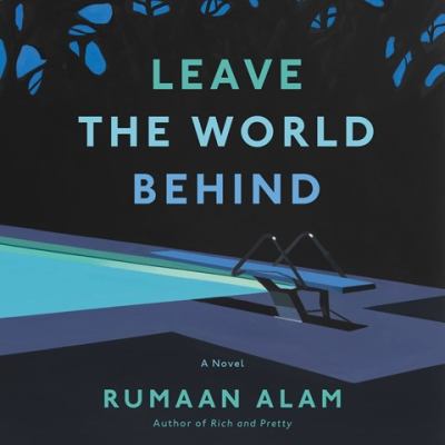 Leave the world behind [compact disc, unabridged] : a novel /