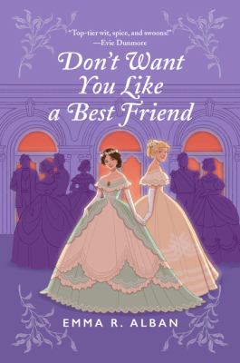 Don't want you like a best friend : a novel /