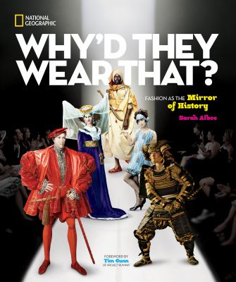 Why'd they wear that? : fashion as the mirror of history /