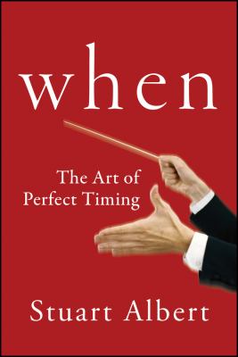 When : the art of perfect timing /