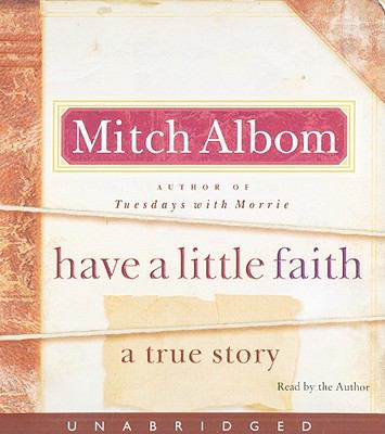Have a little faith [compact disc, unabridged] : a true story /