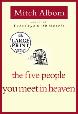 The five people you meet in heaven [large type] /