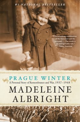Prague winter : a personal story of remembrance and war, 1937-1948 /