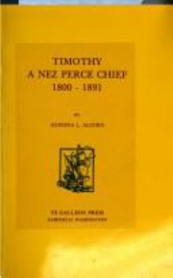 Timothy, a Nez Perce chief, 1800-1891 /