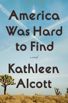 America was hard to find : a novel /