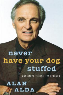 Never have your dog stuffed : and other things I've learned /