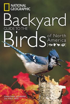 National Geographic backyard guide to the birds of North America /
