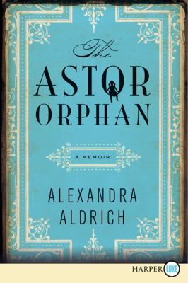 Astor orphan [large type] : a memoir /