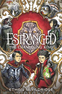 Estranged. 2, The changeling king /